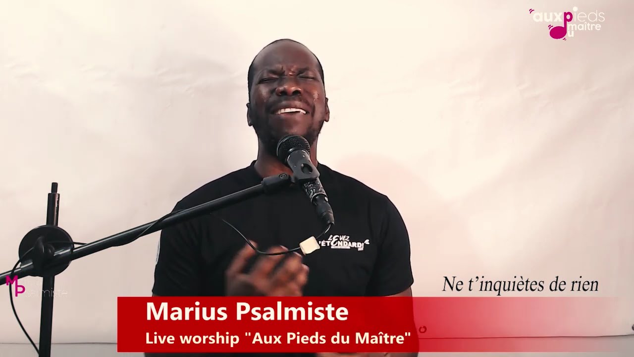 Marius Psalmiste - Ne t'inquiètes de rien
