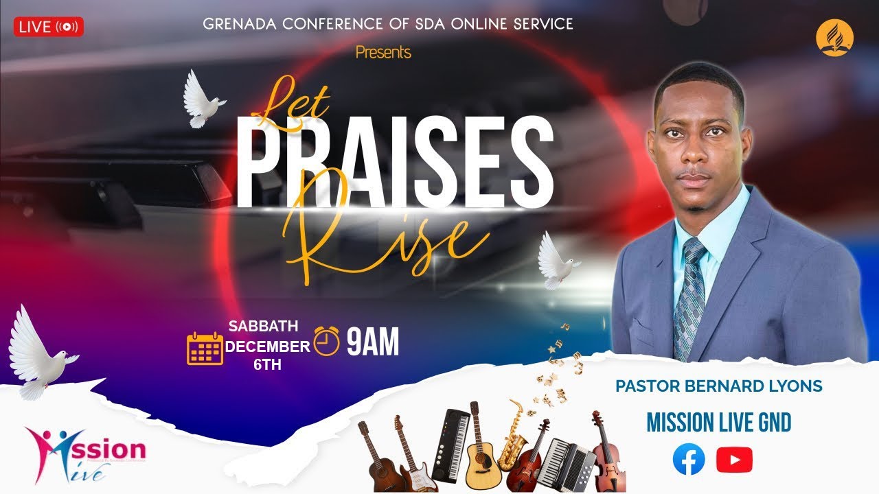 🔴Rebroadcast - Grenada Conference Online Service || Let Praises Rise || December 6, 2025