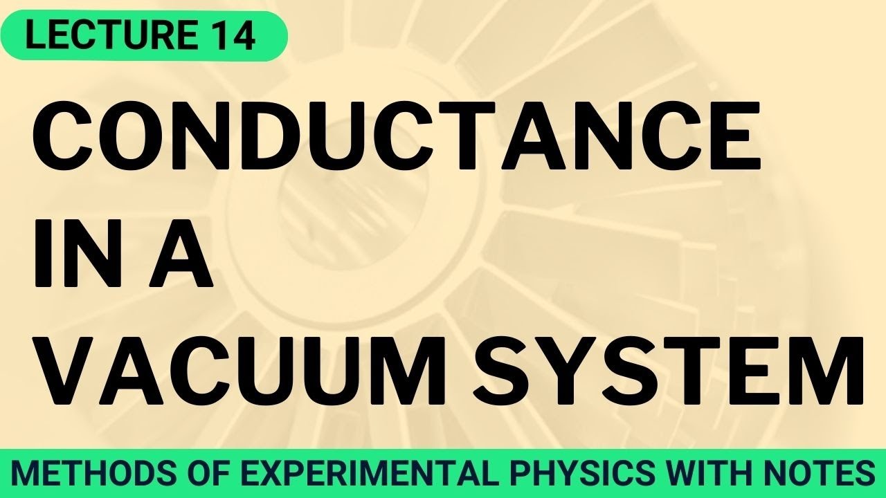 Conductance in Vacuum Pumping Systems  | difference between conductance and pumping speed