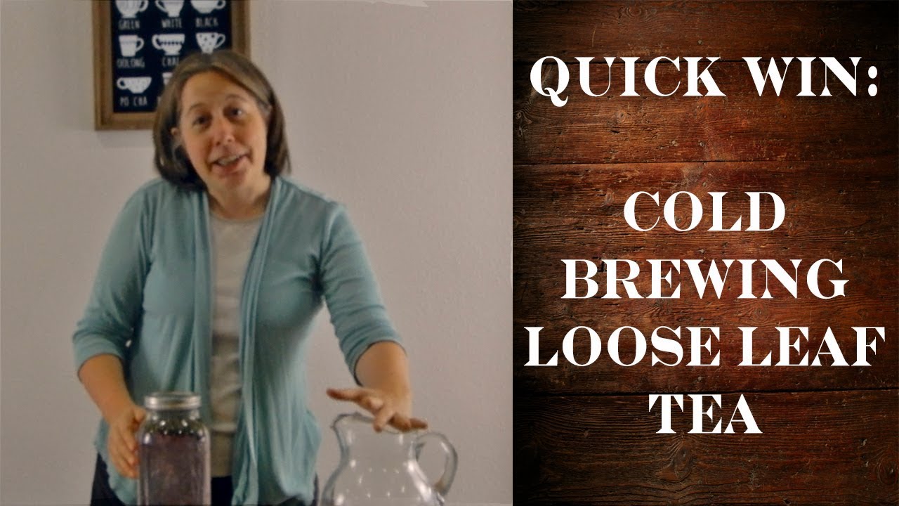 How to Cold Brew Loose Leaf Tea (Quick Win)