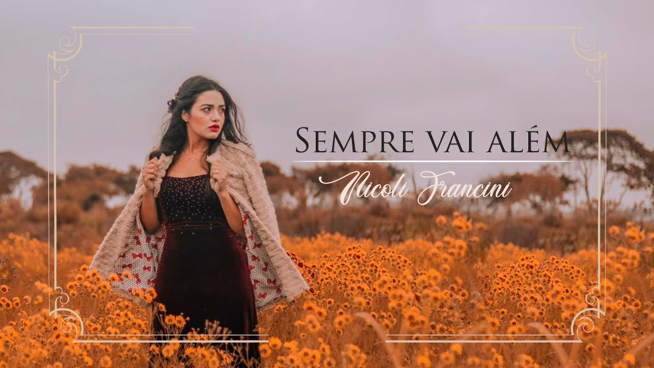 Sempre vai além - Nicoli Francini [Autoral]