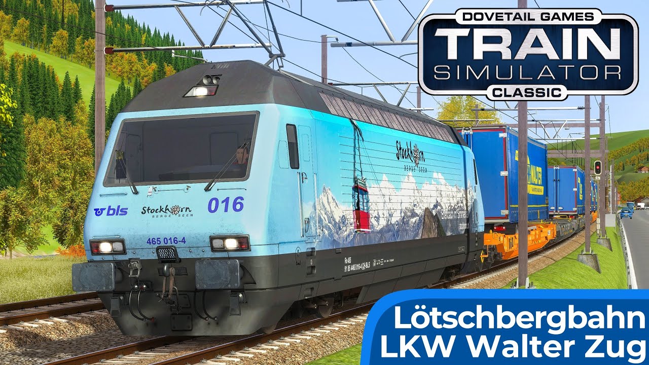 LKW Walter-Zug auf der Lötschbergbahn | TRAIN SIMULATOR CLASSIC | Schweizer BLS - Re 465 