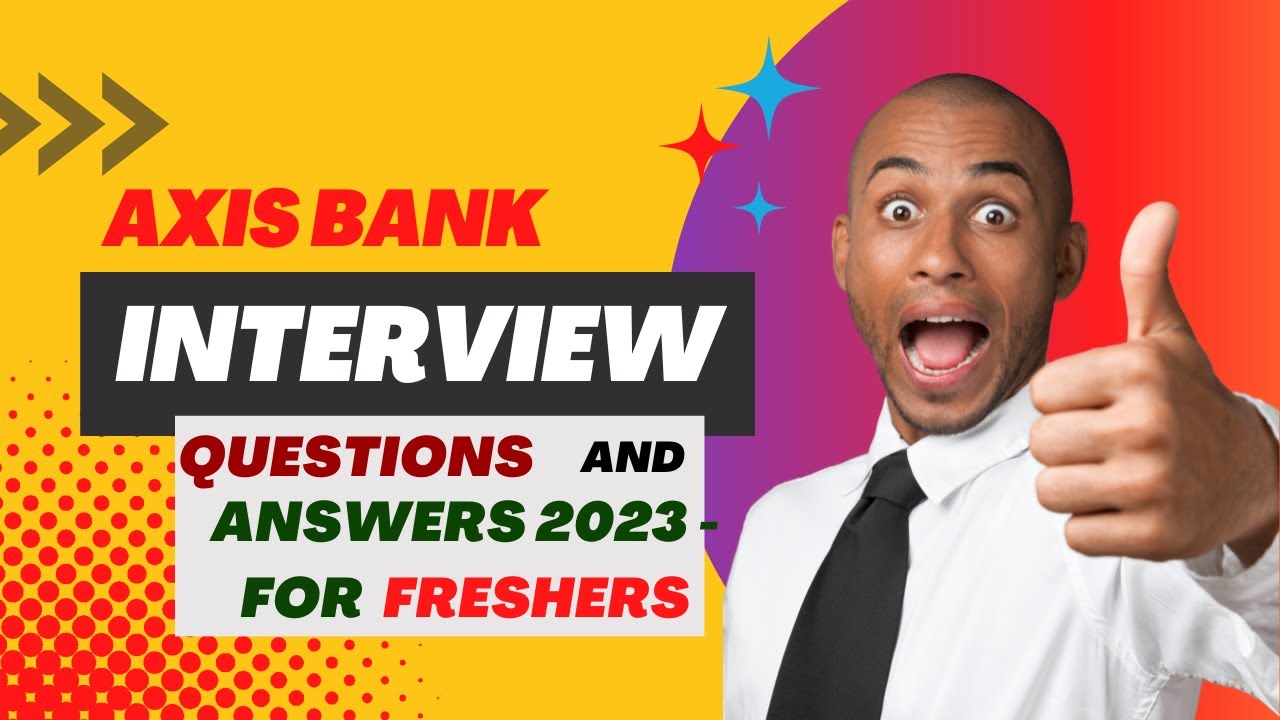 Axis Bank Interview questions and answers 2023 for Freshers | @top10q