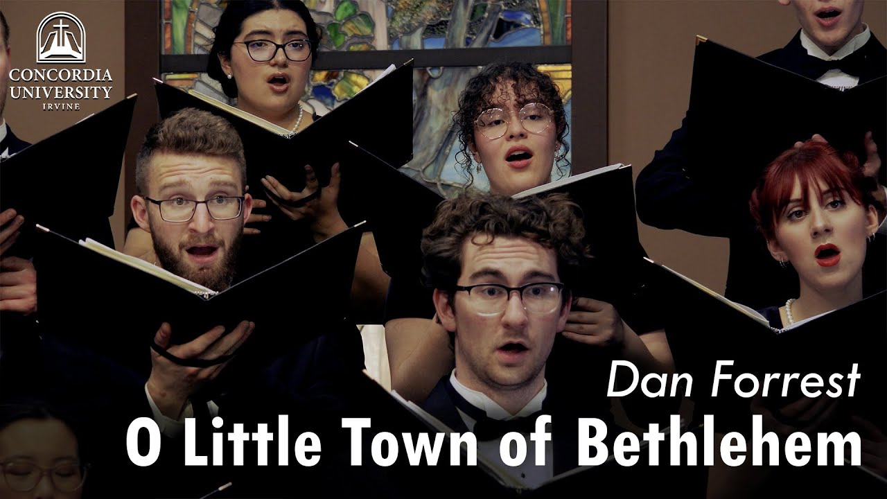 Concordia Choir: O Little Town of Bethlehem | Dan Forrest