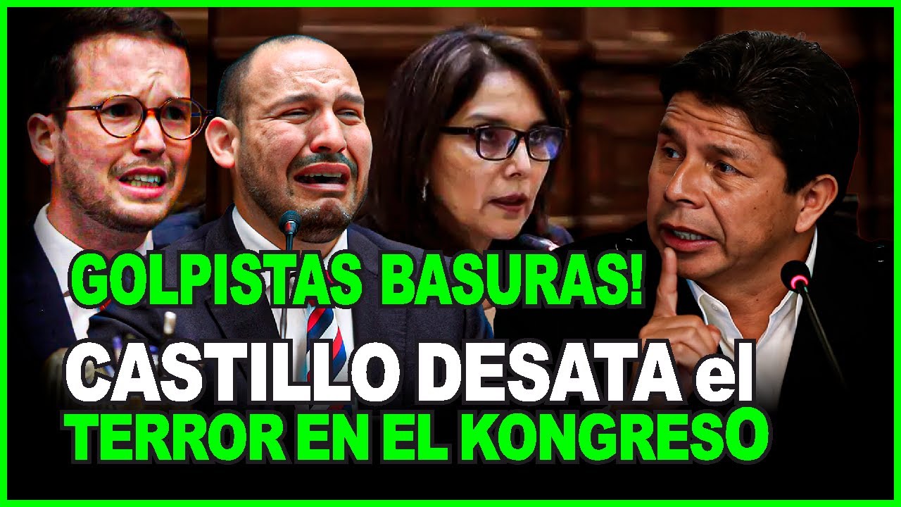 🔥P. CASTILLO ENCARA AL CONGRESO! &ldquo;&iexcl;USTEDES DIERON EL GOLPE DE ESTADO!&rdquo;