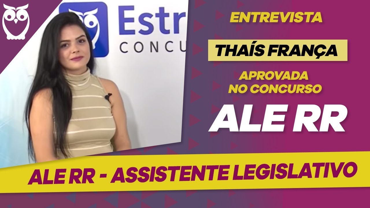 ENTREVISTA | Thaís França - Aprovada no concurso ALE RR - Assistente Legislativo