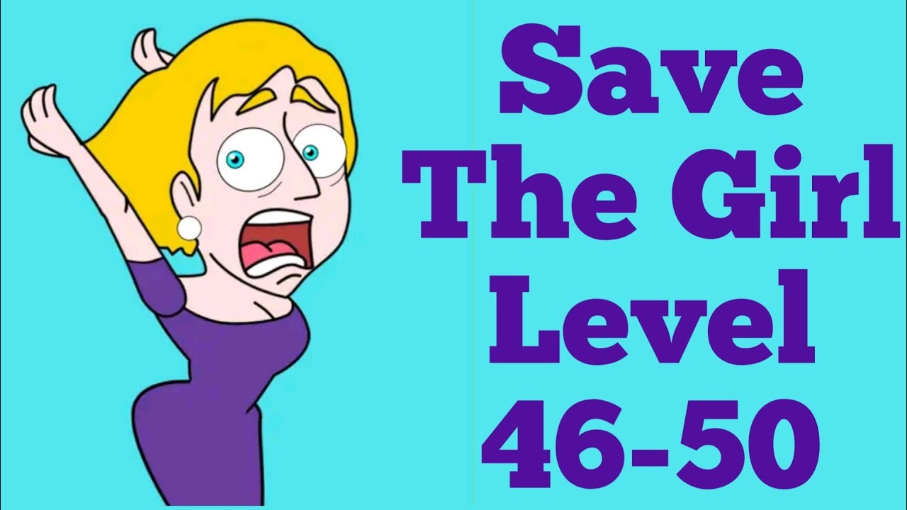 Save The Girl Level 46,47,48,49,50 Gameplay WalkThrough | Fazie Gamer