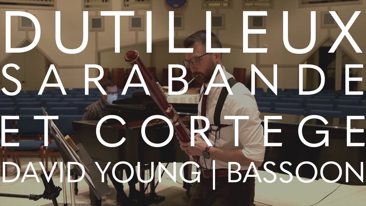 Dutilleux - Sarabande et Cortege | David Young, Bassoon
