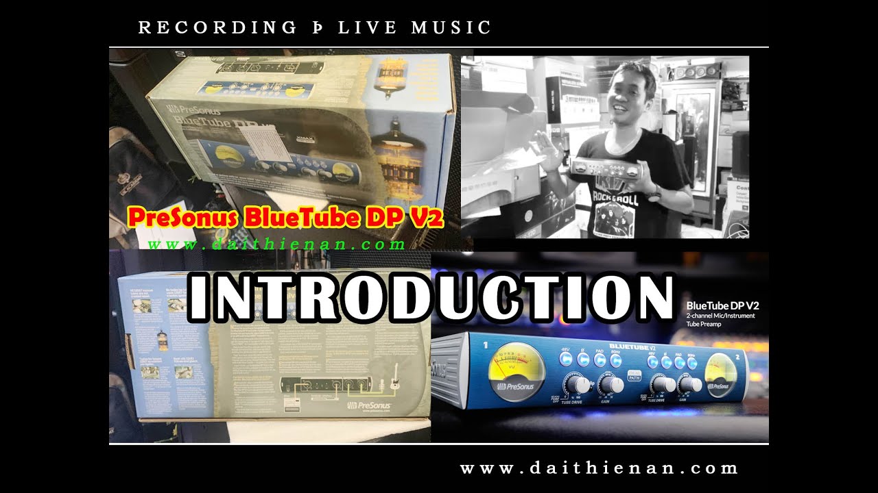 Khuyết đại Mic Tube Preamp phòng thu dùng cho live music quá cao cấp!  Presonus Bluetube DP V2