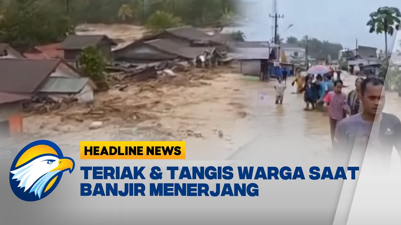[HEADLINE NEWS, 26/11] Dramatis! Detik-Detik Banjir & Longsor Melanda Sumatera Utara
