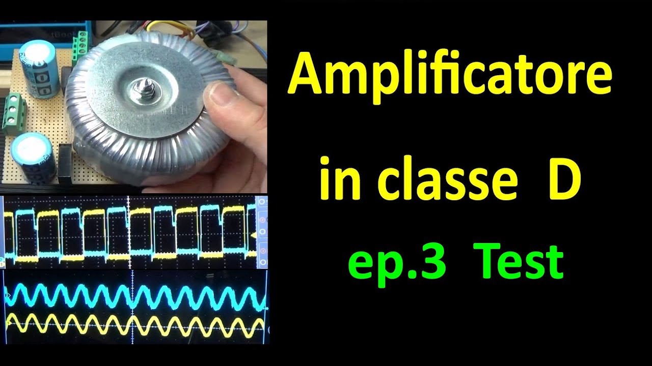 0446: Amplificatore in classe D - ep.3 - Test