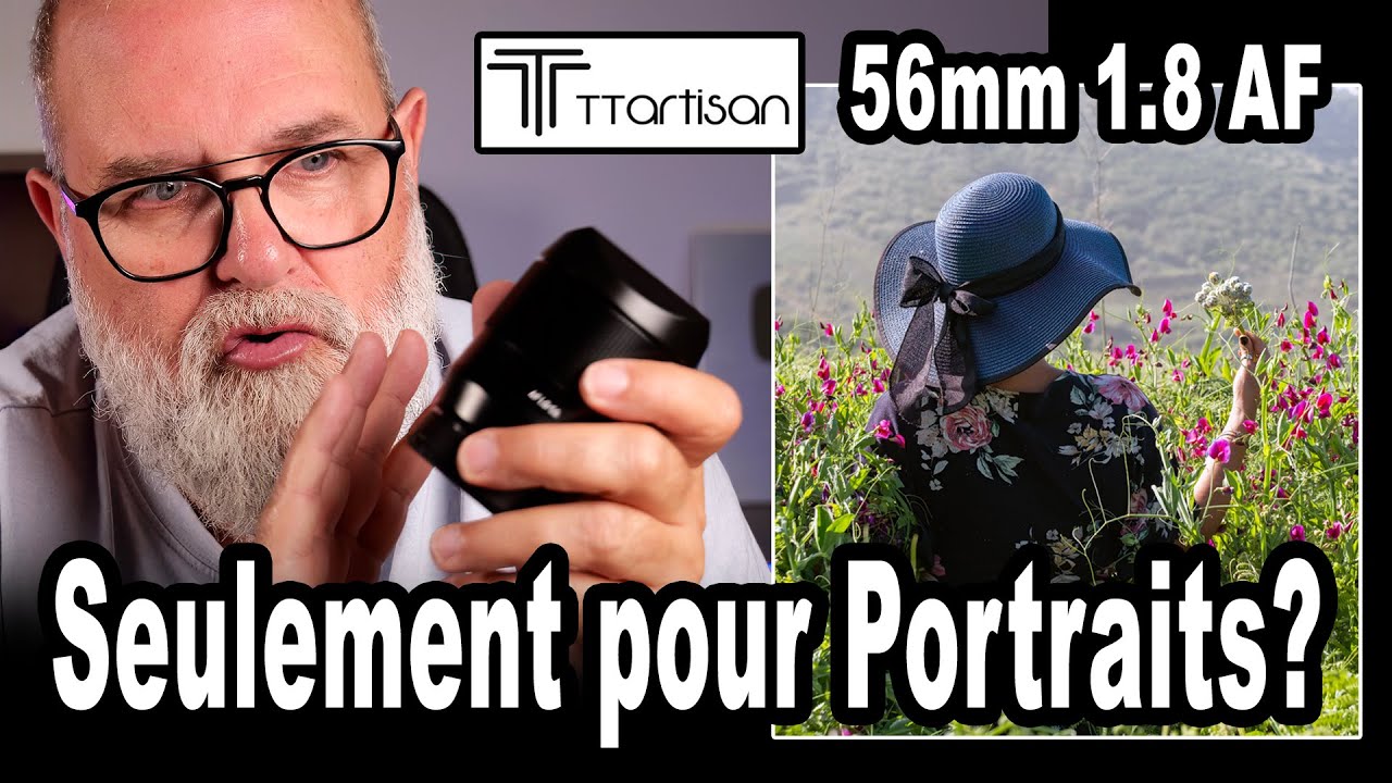 Essai Objectif TTArtisan 56mm 1.8 AF Fujifilm X, Sony E, Nikon Z - EN FRANÇAIS