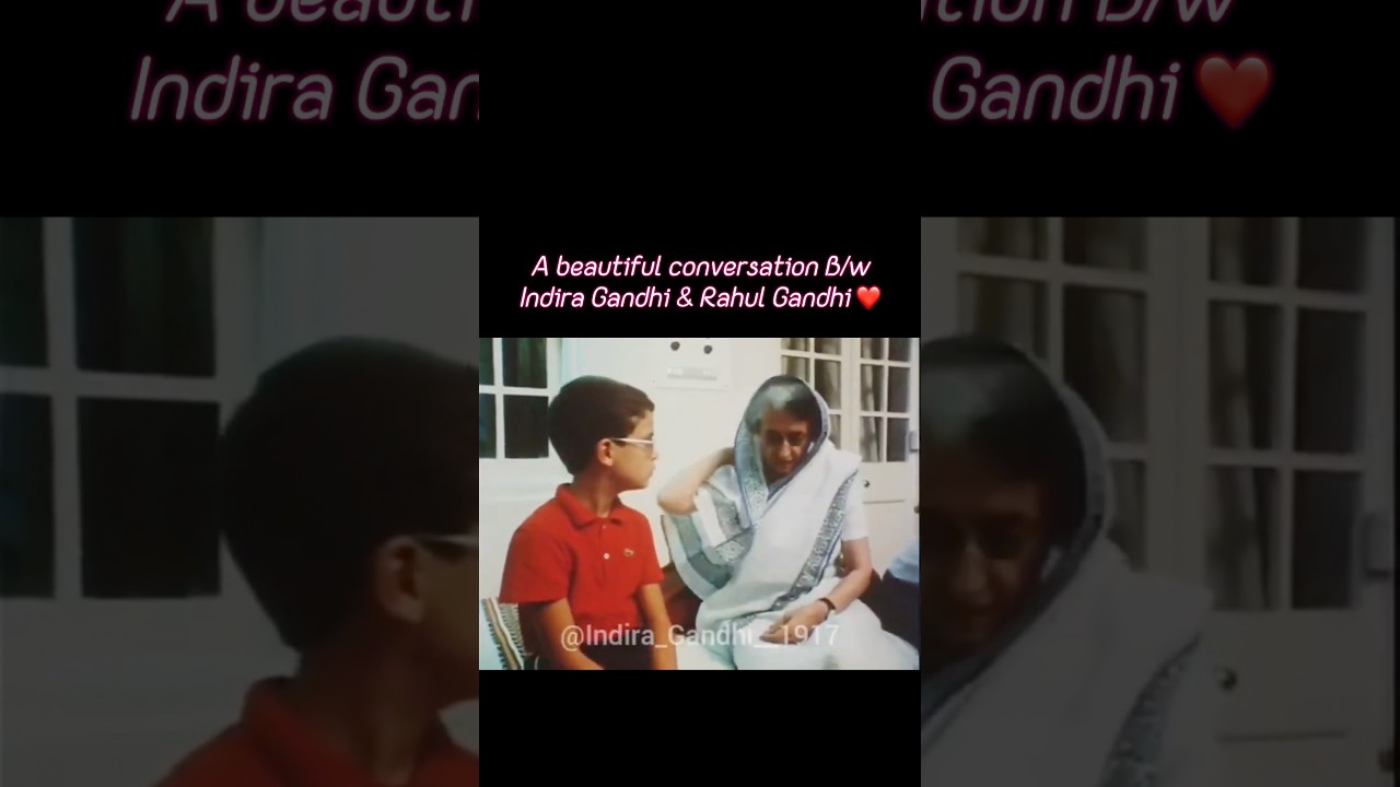 A beautiful conversation B/w Indira Gandhi & Rahul Gandhi ❤️