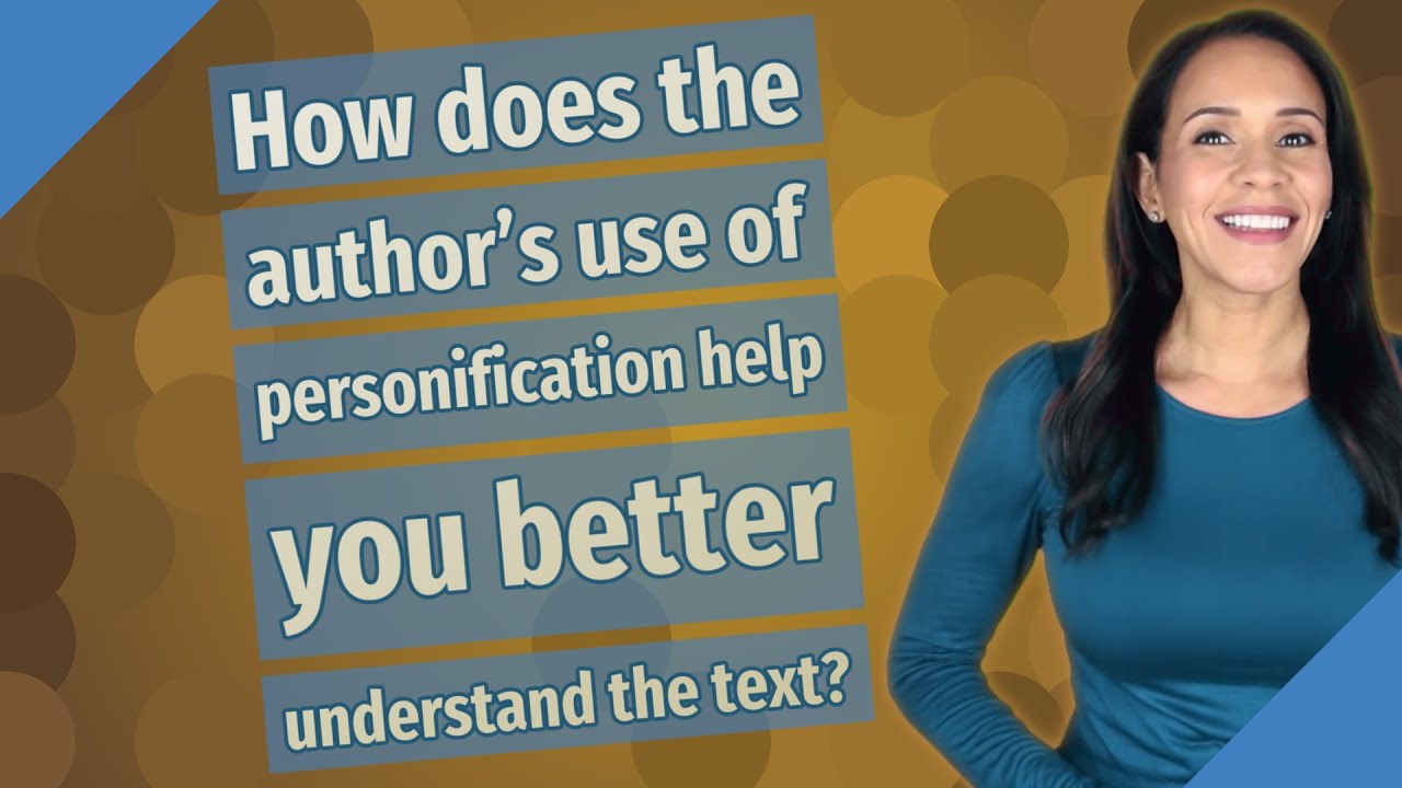 How does the author's use of personification help you better understand the text?