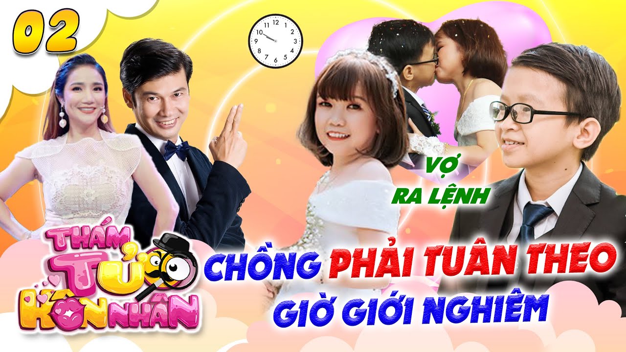 Thám Tử Hôn Nhân 2021 #2 I Vợ TÍ HON bắt chồng HOẠT ĐỘNG tuân thủ GIỜ GIỚI NGHIÊM, tố nhau tơi bời