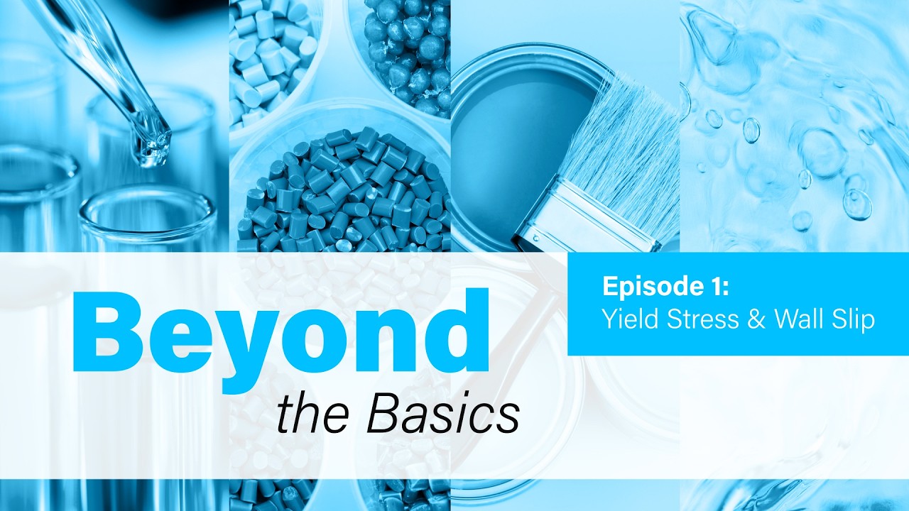 Rheology &ndash; Beyond the Basics Episode 1: Yield Stress & Wall Slip