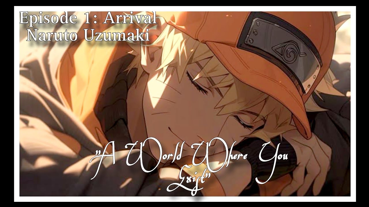 A World Where You Exist [EP1] – Arrival: Naruto Uzumaki | Naruto Texting Story | Modern AU #naruhina