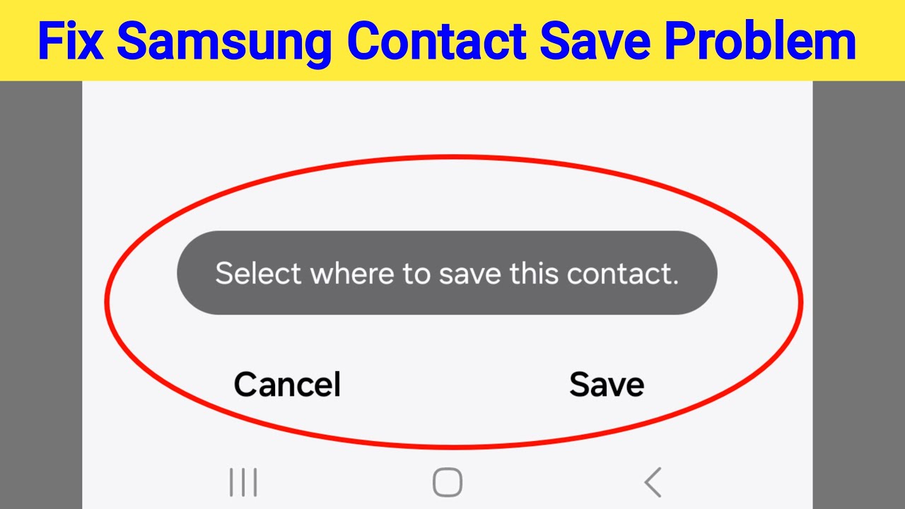 Fix Select Where to Save this contact in Samsung | Samsung Select Where to Save this contact error