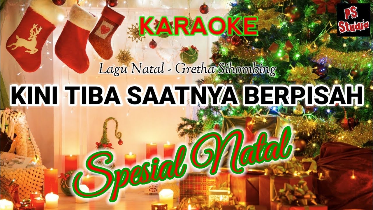 KARAOKE - KINI TIBA SAATNYA BERPISAH | Karaoke Natal &Tahun Baru