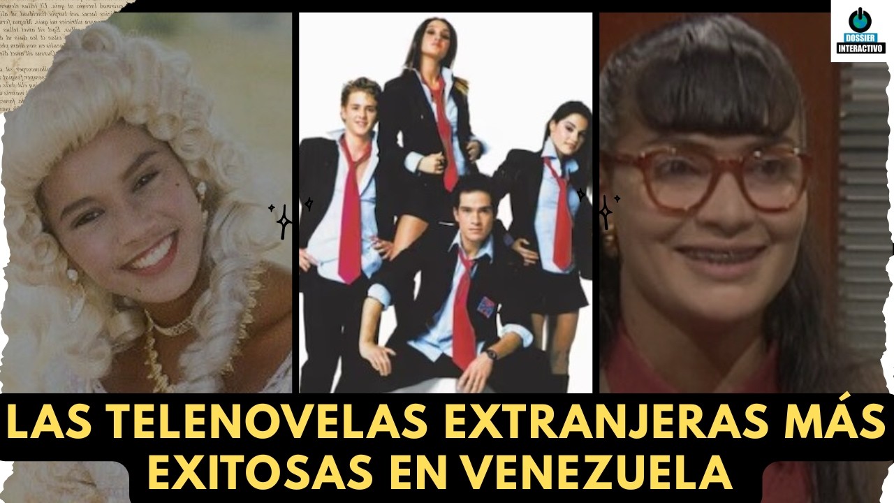 Las 20 telenovelas extranjeras exitosas en Venezuela