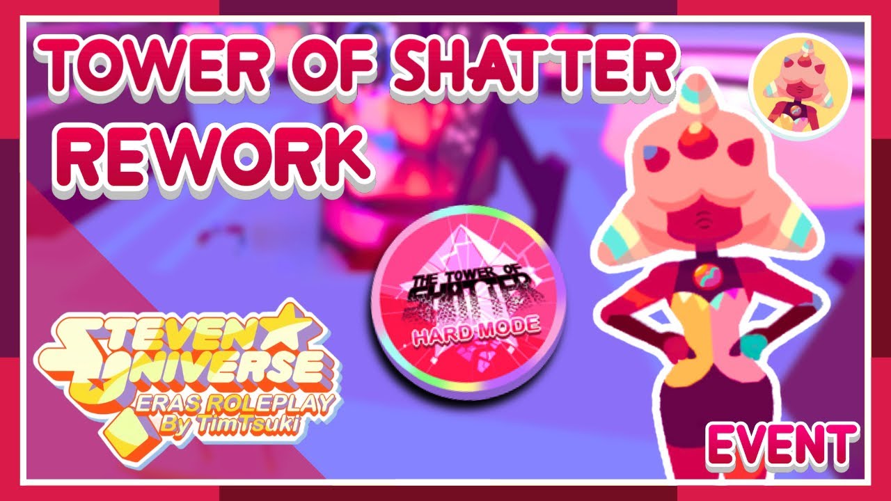 [⭐️] Showcasing The Tower of Shatter Reworked | Steven Universe: Eras Roleplay