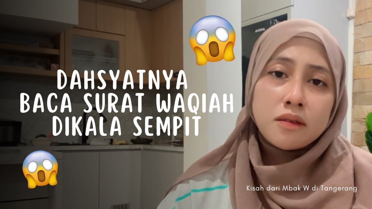 DAHSYATNYA BACA SURAT WAQIAH DIKALA SEMPIT