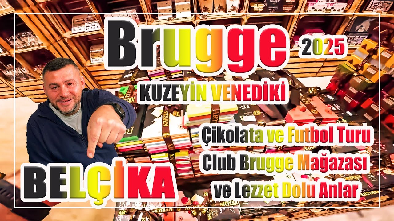 Brugge'de Çikolata ve Futbol Turu: Club Brugge Mağazası ve Lezzet Dolu Anlar