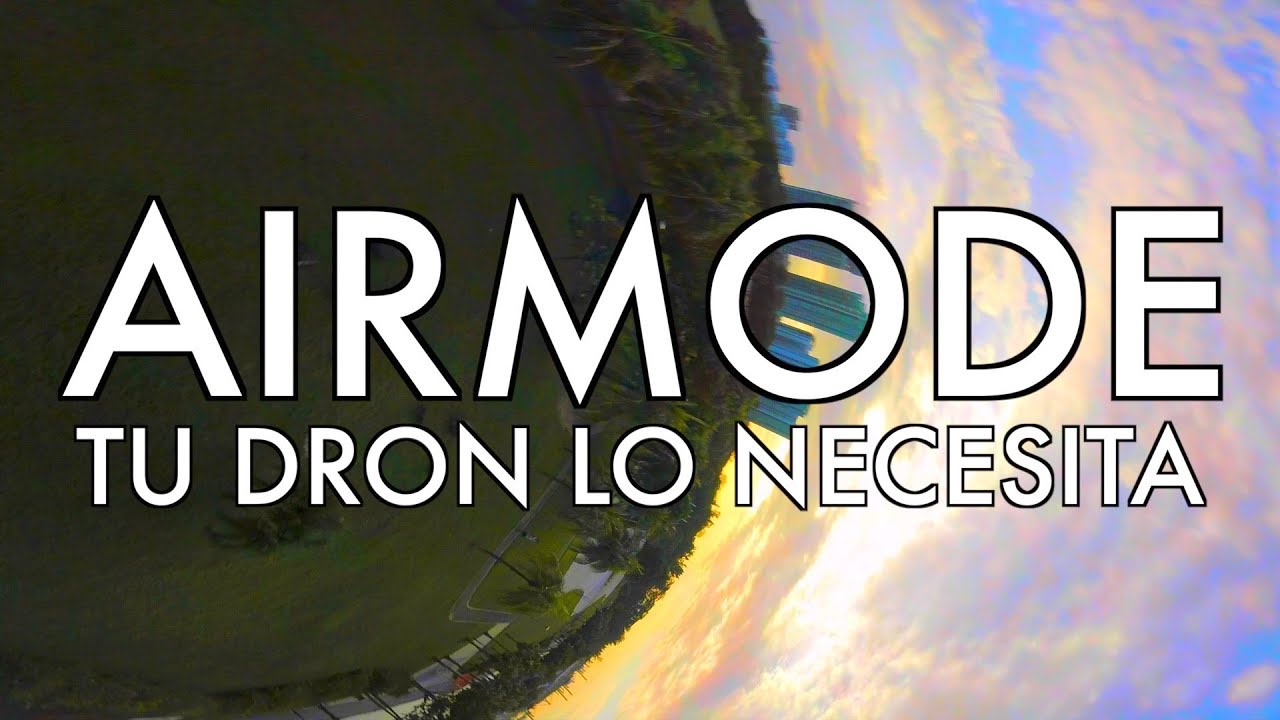 AIRMODE | QUÉ ES y CÓMO activarlo en Betaflight!