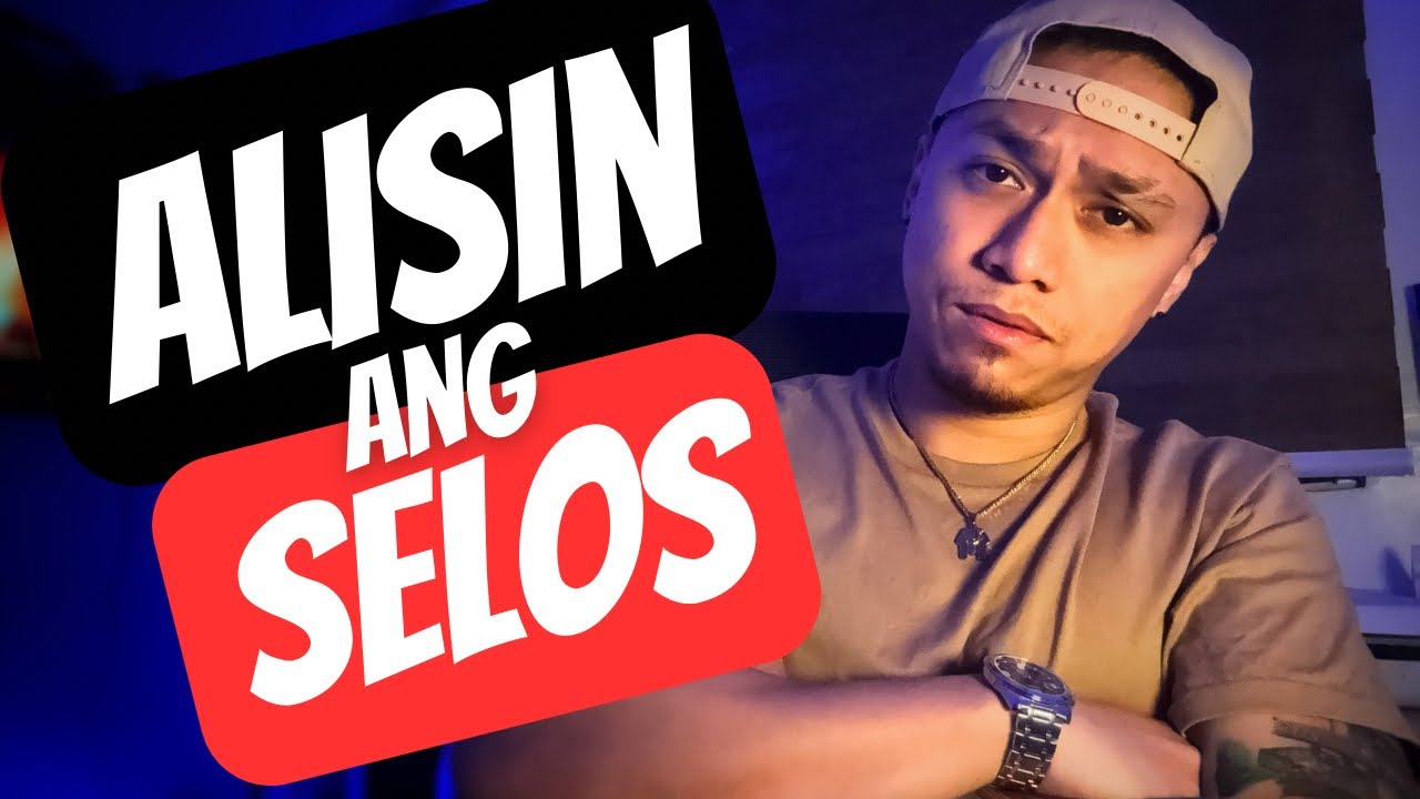 Alisin natin yang SELOS mo!