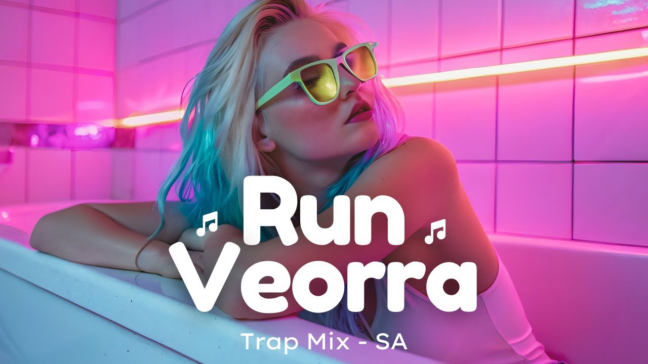 Veorra - Run - Trap Mix - SA
