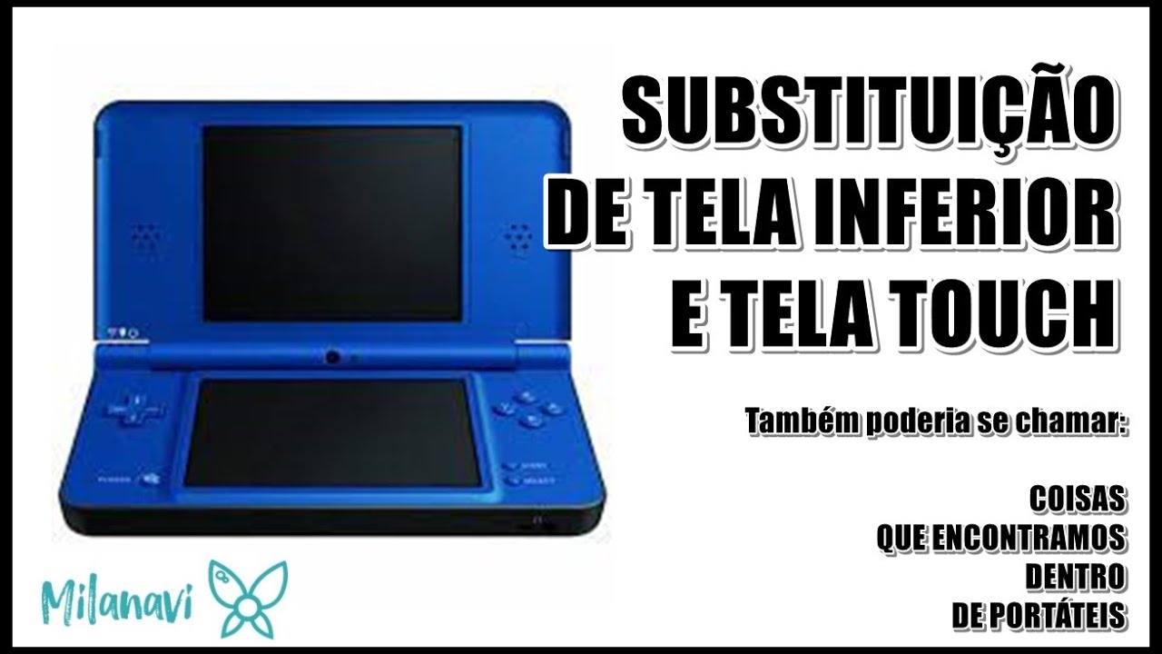 Troca de tela inferior e touch Nintendo DSi XL