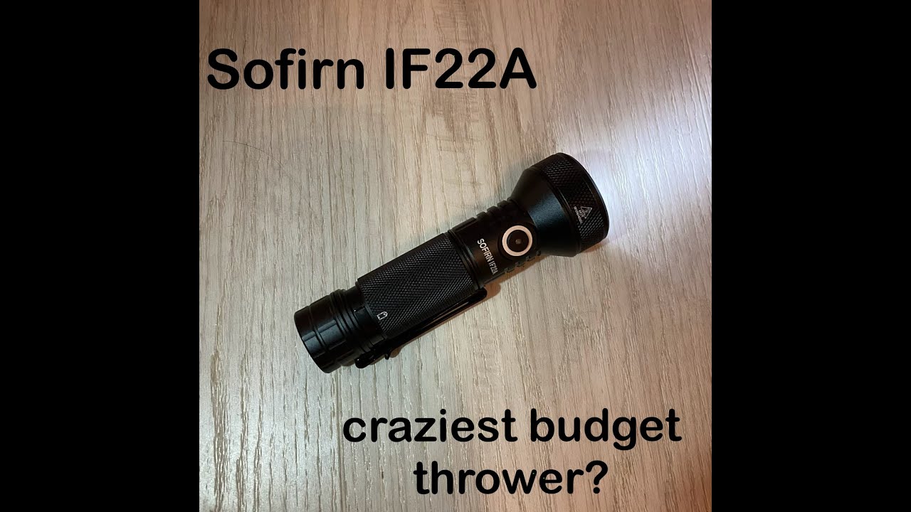 Sofirn IF22A review. Best EDC pocket thrower?