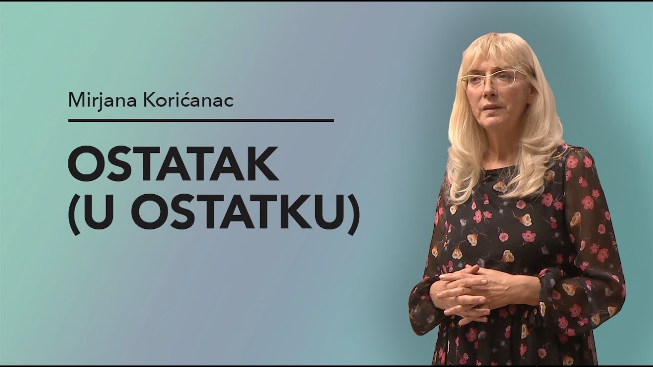 Ostatak (u ostatku) - mr Mirjana Korićanac