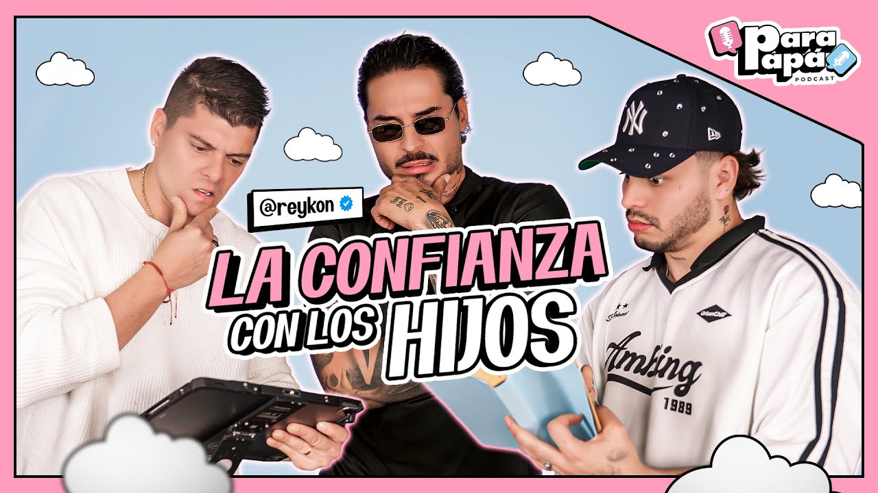 Parapapá Podcast | Episodio: Construir la confianza con los hijos