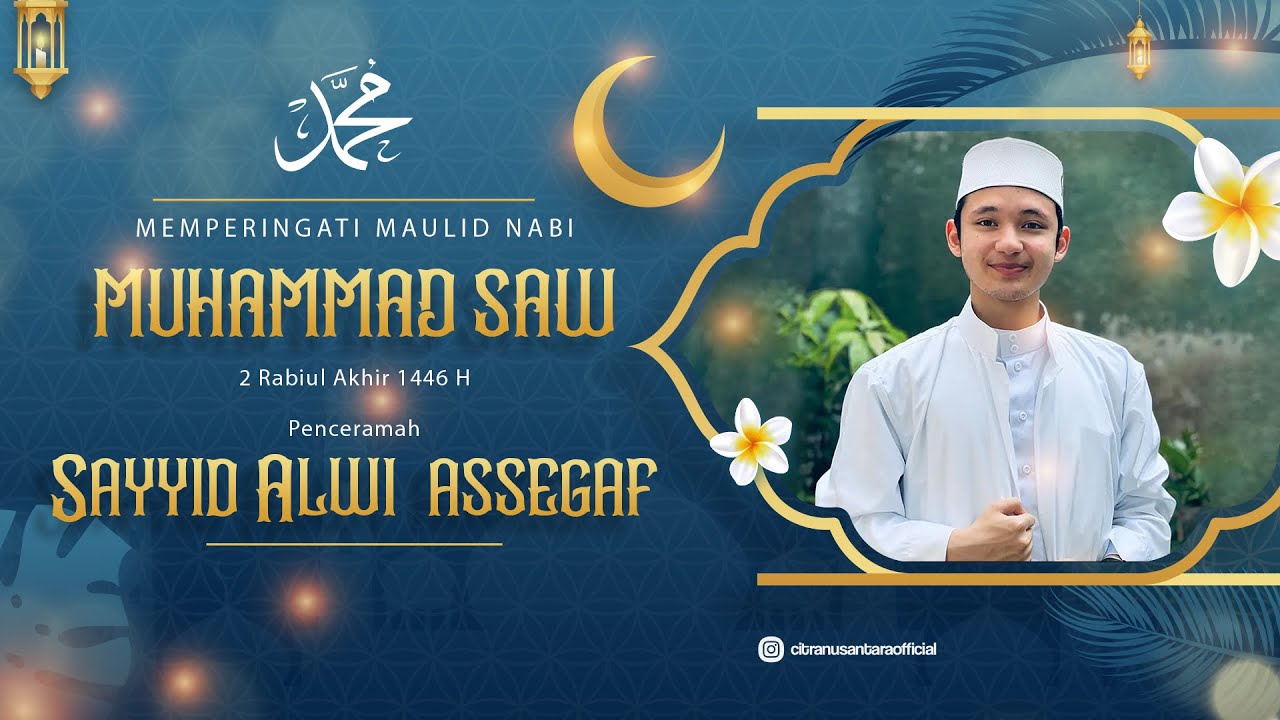 LIVE | MAULID NABI MUHAMMAD 1446H | SAYYID ALWI ASSEGAF