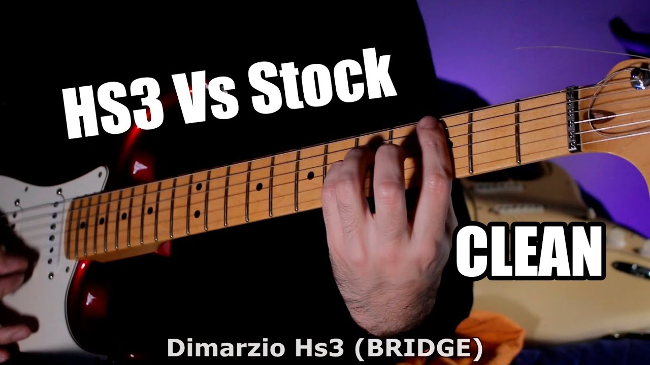 Dimarzio Hs3 Vs Stock (Clean sound)