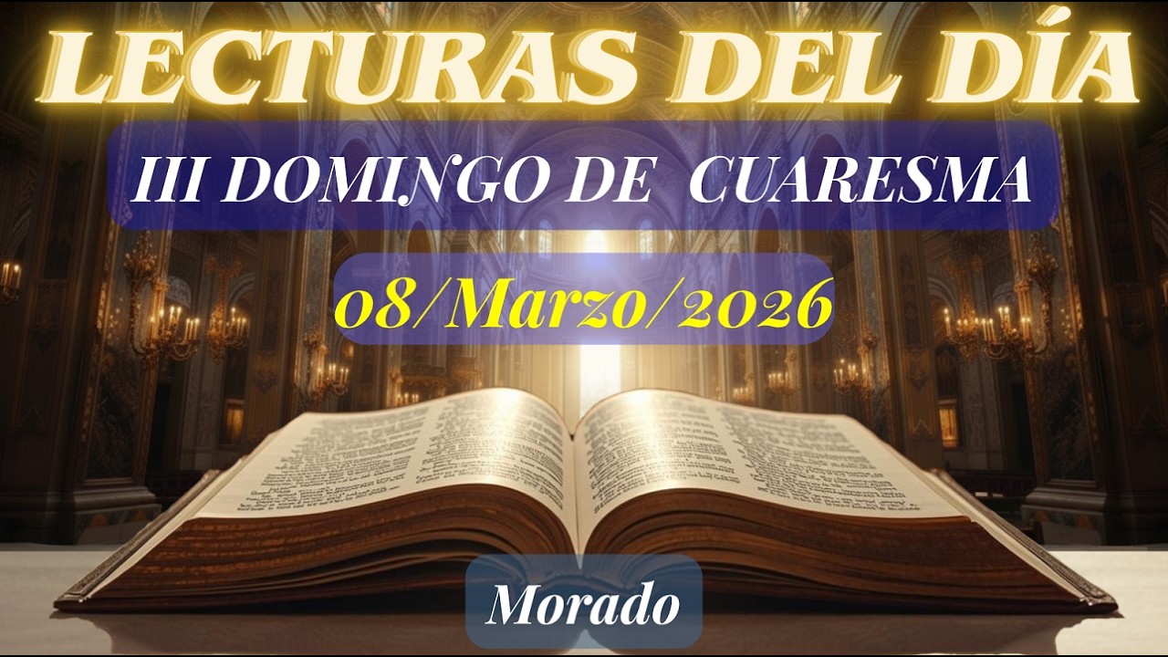 🙏 LECTURAS DEL DÍA | Domingo 8 de Marzo del 2026