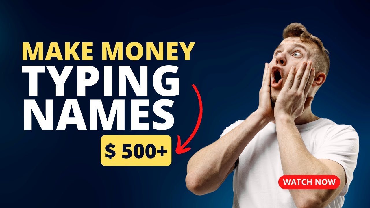 Make Money Typing Names $500+ (Make Money Online 2022)