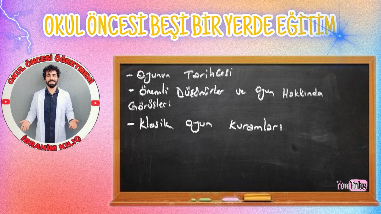 41-) Erken Çocukluk Döneminde Oyun Dersi Konu Anlatımı
