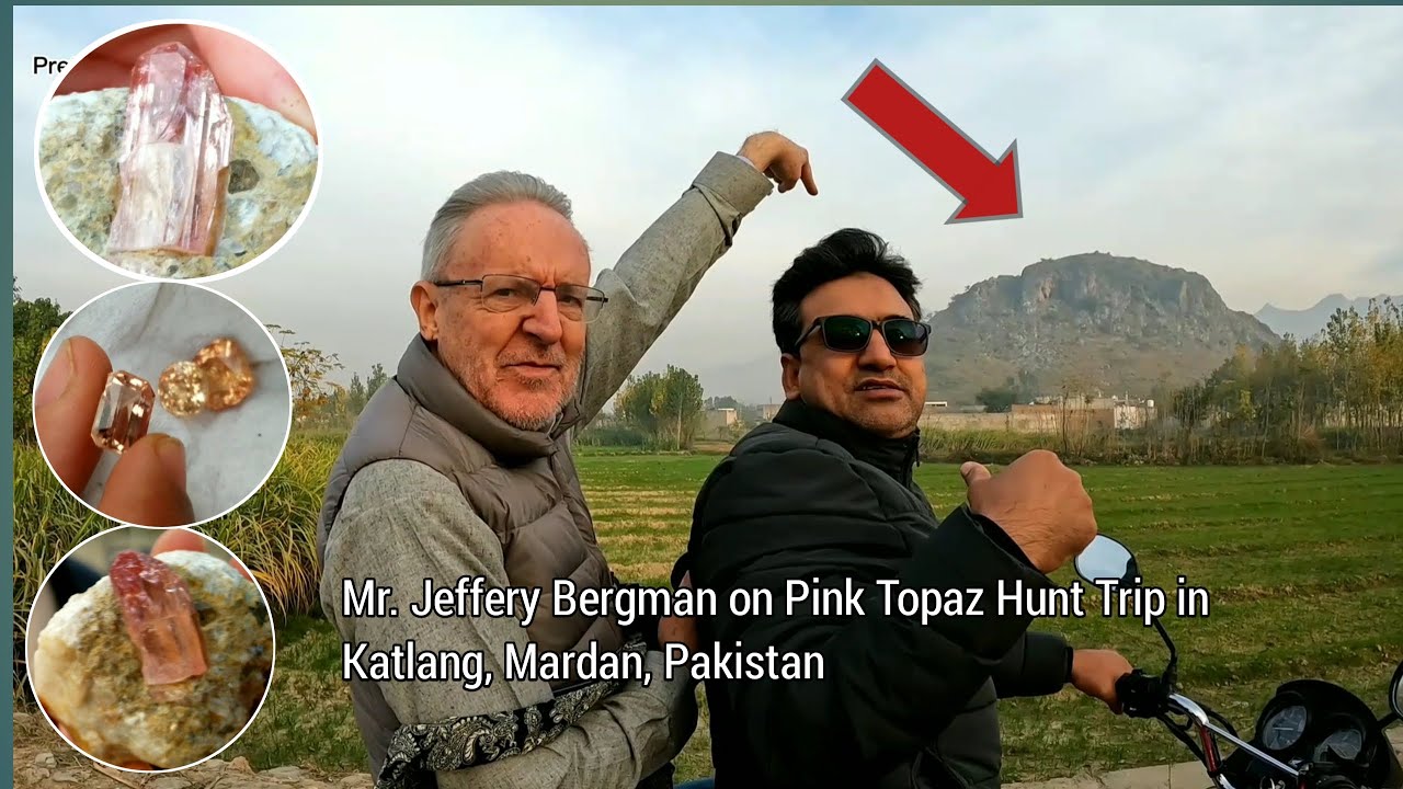 Pretty Little Gem, Mr. Jeffery Bergman on Pink Topaz Hunt Trip in Katlang, Mardan, Pakistan