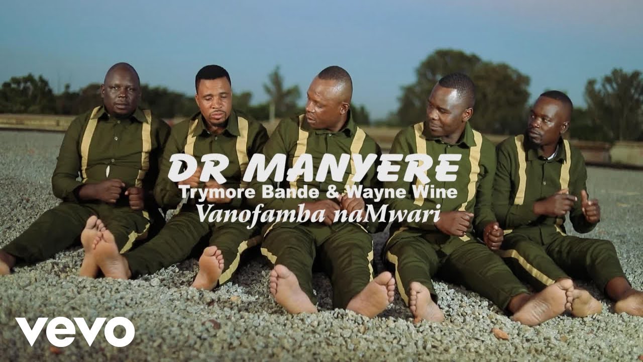 DR MANYERE - VANOFAMBA NAMWARI ft. TRYMORE BANDE, WAYNE WINE