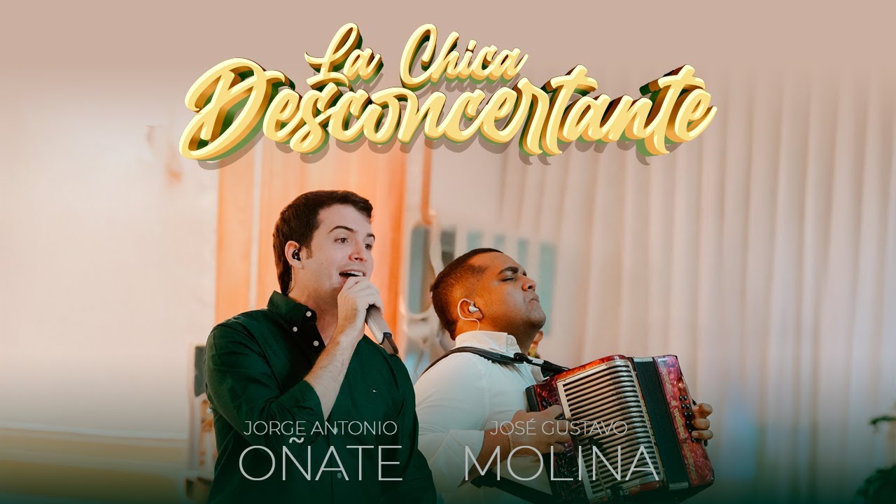 LA CHICA DESCONCERTANTE - JORGE ANTONIO OÑATE X JOSÉ GUSTAVO MOLINA