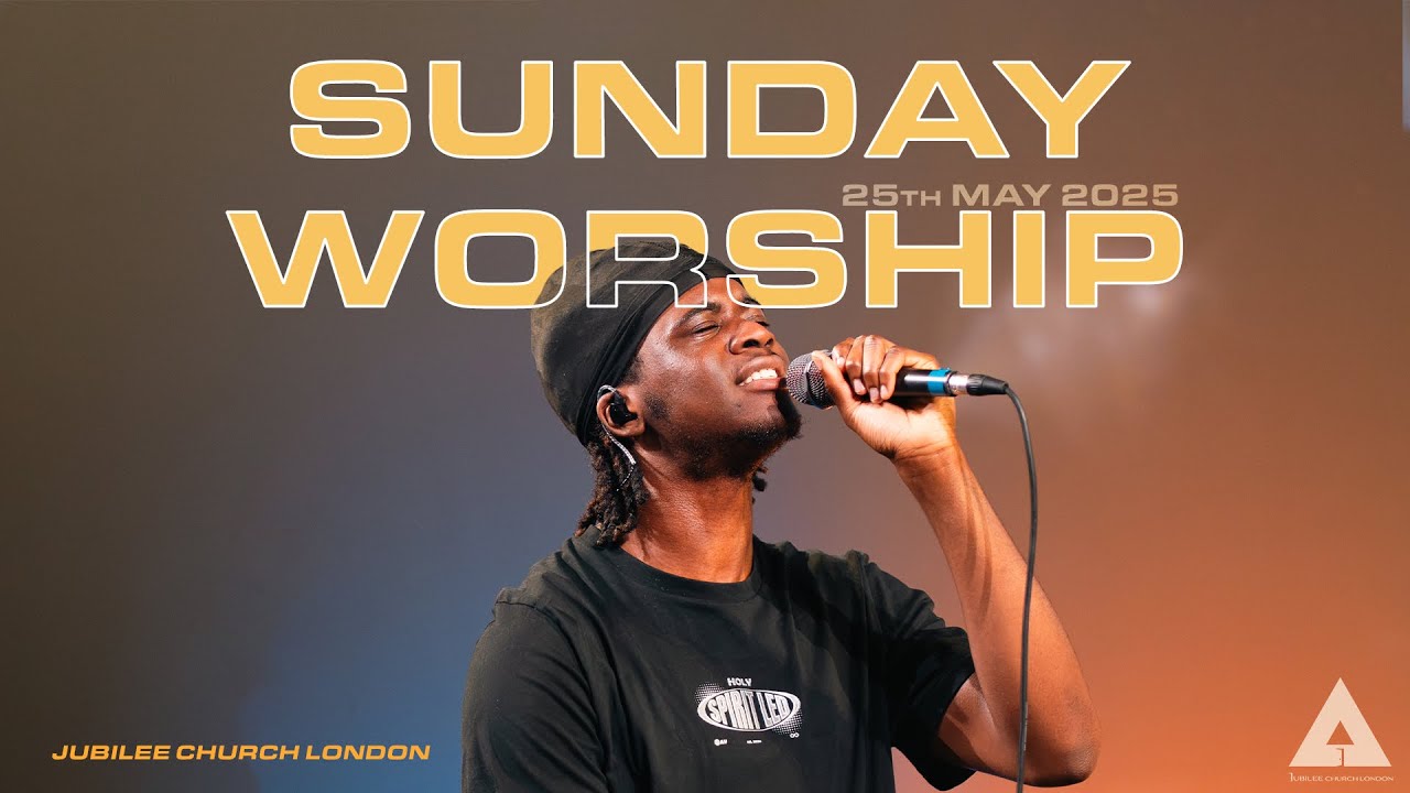 Sunday Worship | 1st June 2025 | Jubilee Church London