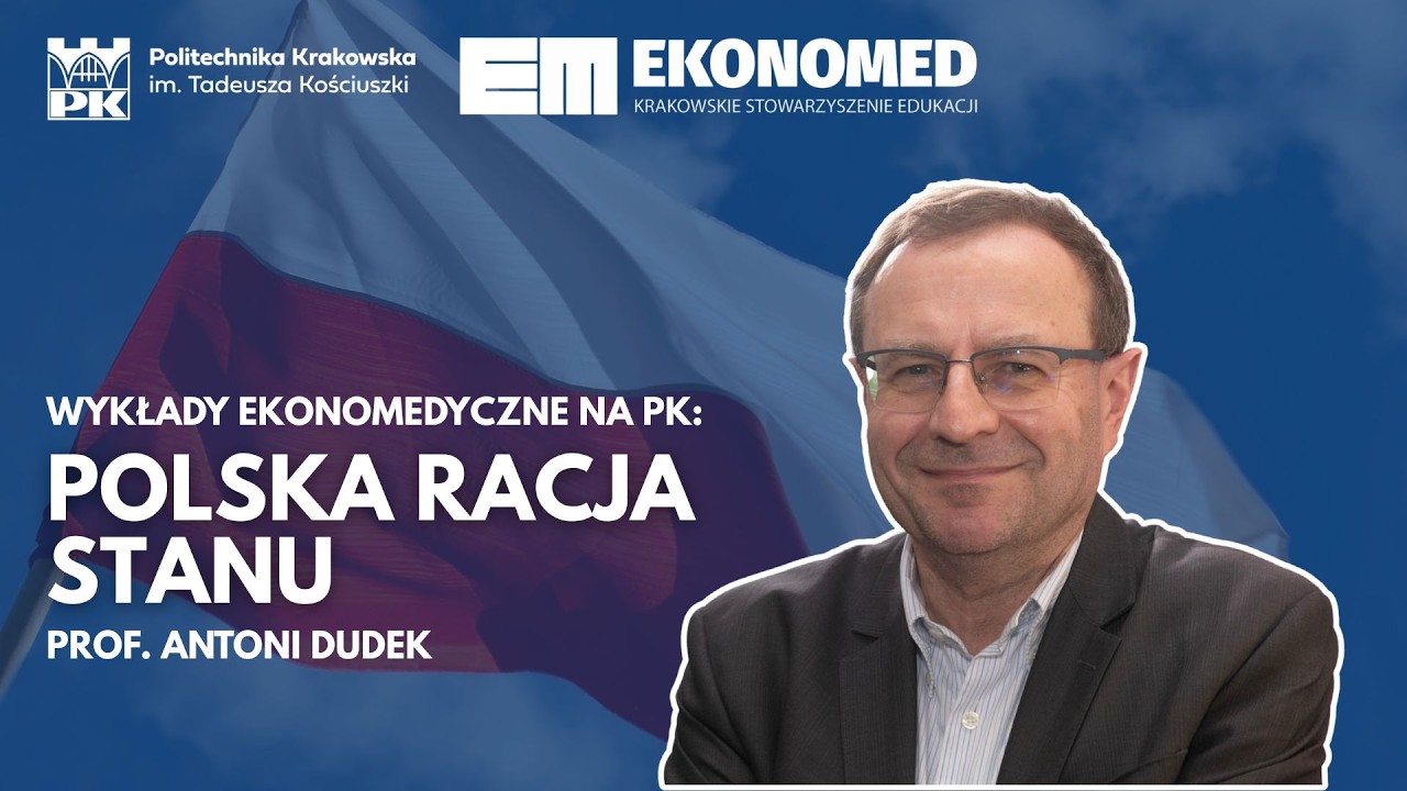 Wykłady ekonomedyczne na PK: &bdquo;Polska racja stanu&rdquo;