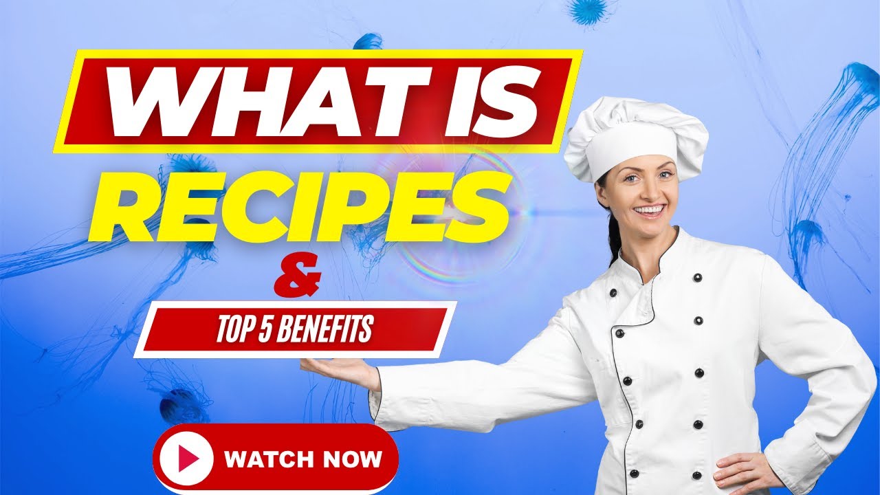 What Is Recipes And The 5 Benefits Of Using Real Recipes