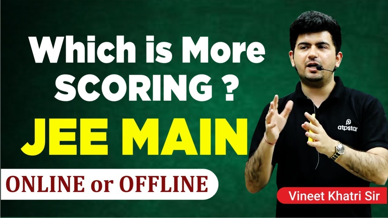 Which is more scoring JEE Mains - Online or Offline ?