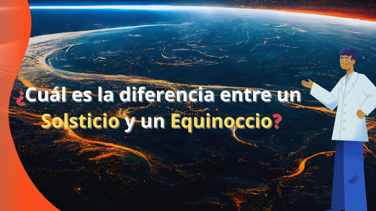 Que Es Un Solsticio y Un Equinoccio