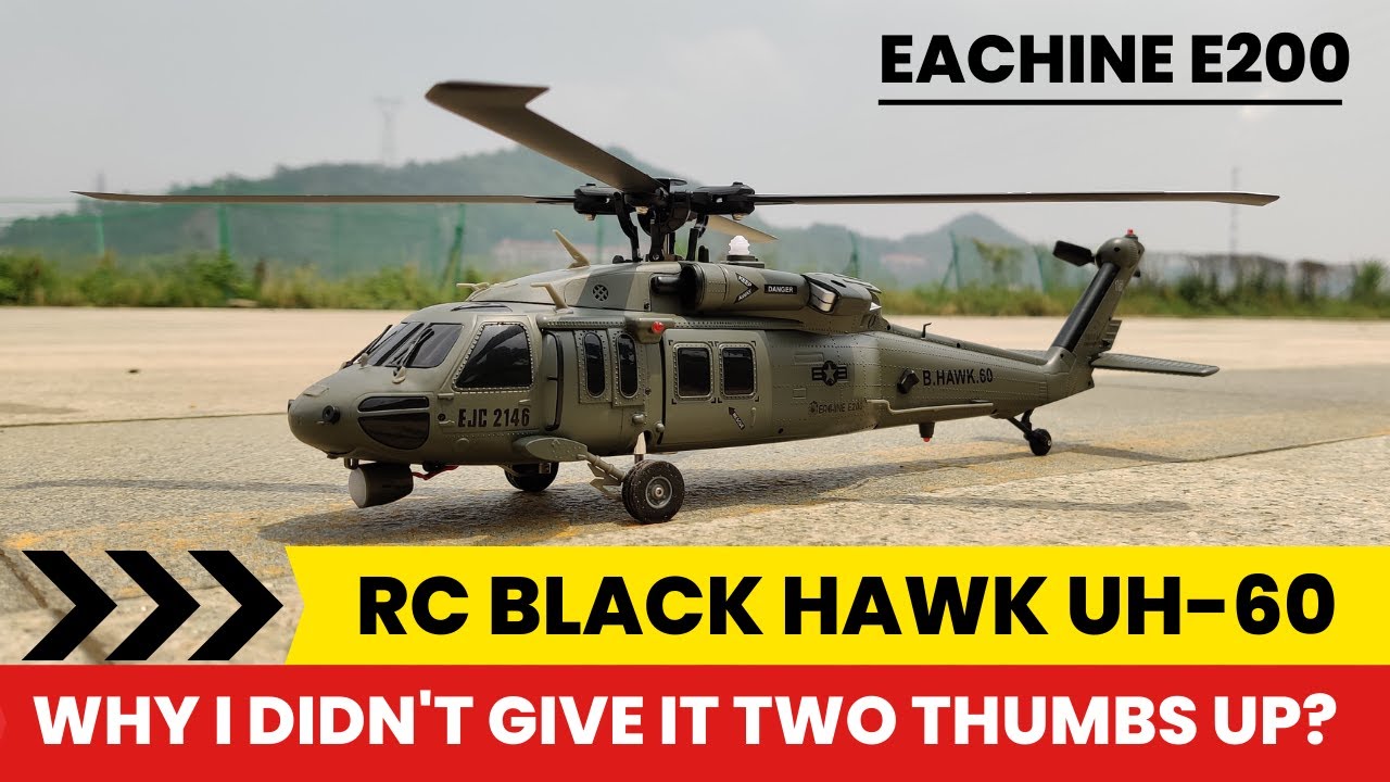 Обзор радиоуправляемого вертолета Sikorsky UH-60 Black Hawk Eachine E200