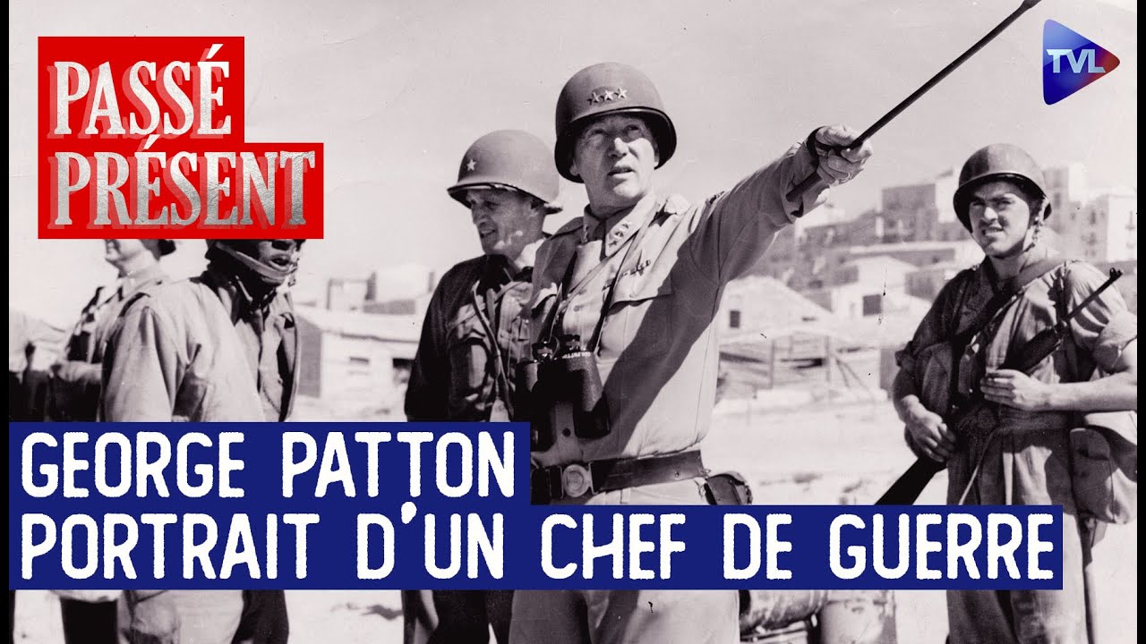 Patton, carnets d’un chef de guerre - Le Nouveau Passé-Présent - TVL