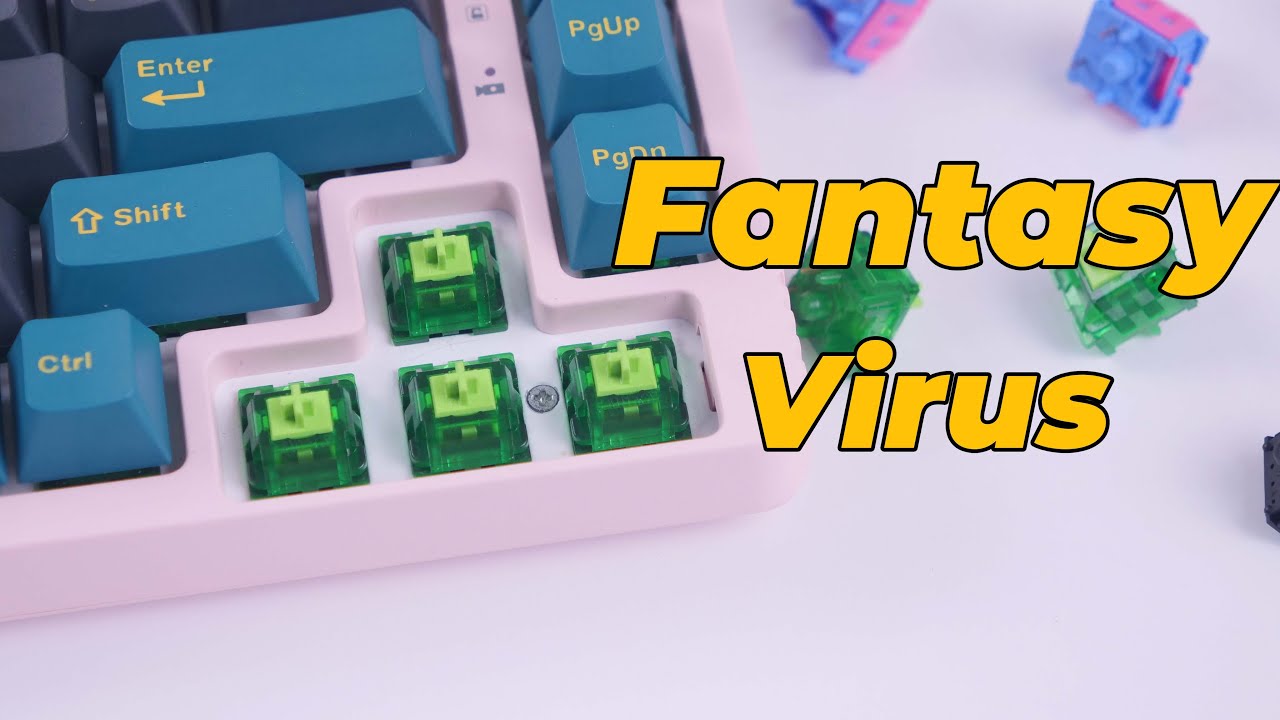 Đánh giá switch Fantasy Virus: Cân mọi thể loại keycap, kể cả mạch ngược !!!